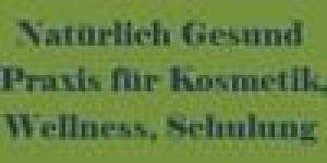 Natürlich Gesund Praxis für Kosmetik, Wellness, Schulung