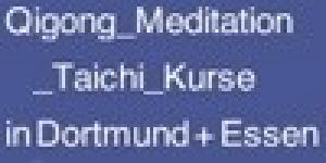 Qigong, Meditation + Tai Chi - Schule - Tao Institut - Dortmund