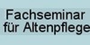 Fachseminar für Altenpflege