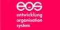 EOS (Entwicklung - Organisation - System