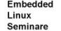Embedded Linux Seminare
